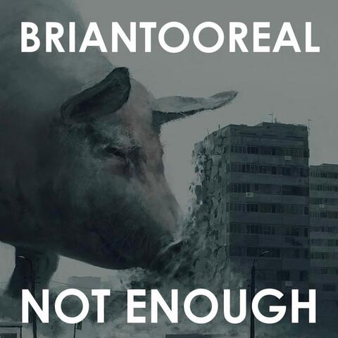 Not Enough