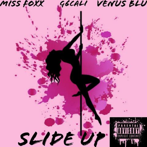 SLIDE UP (feat. VENUS BLU & G6CALI)