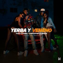 Yerba y Veneno (feat. Yojan La Rabia)