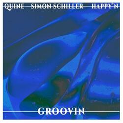 Groovin (feat. Quine & Simon Schiller)
