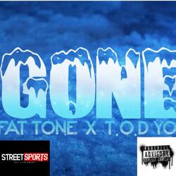 Gone (feat. T.O.D Young Ty)