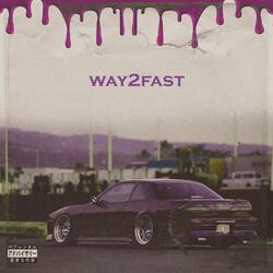 Way2Fast (feat. Steezz & Lil Brat)
