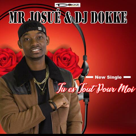 Tu es tout pour moi Mr Josué & Dj Dokke