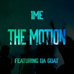 The Motion (feat. Da Goat)