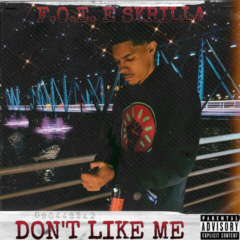 Dont Like Me (feat. F.O.E Shawn The Don & F.O.E. Big Naj)