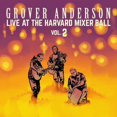 Live at the Harvard Mixer Ball, Vol. 2