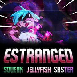 Estranged (Friday Night Funkin' Corruption Mod) (feat. Saster & JellyFishArchive)