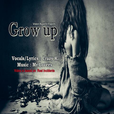 Grow Up (Voice Against Rapists)