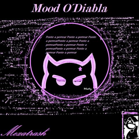 Mood  O´ Diabla