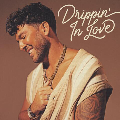 Drippin' In Love