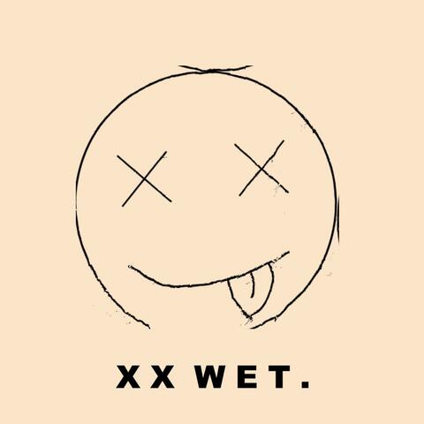 X X WET