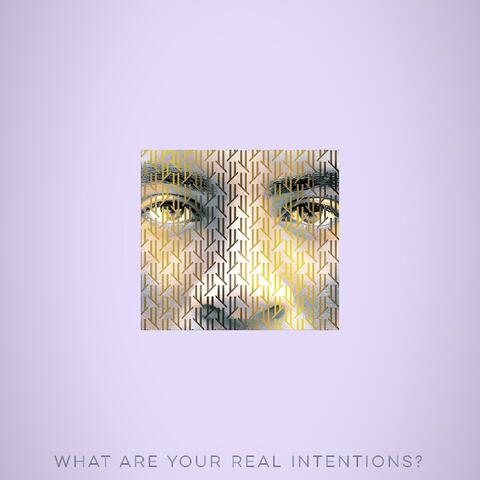 What Are Your Real Intentions?