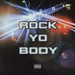 Rock Yo Body