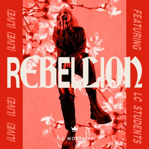 Rebellion (feat. LC Students) [Live]