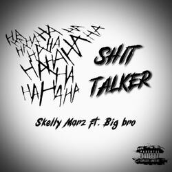 ￼SHIT TALKER (feat. YoungBigBro)