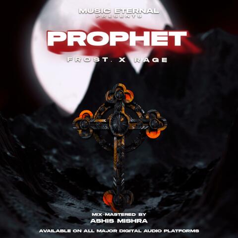 I'm The Prophet (feat. Frost.)