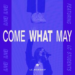 Come What May (feat. LC Students)