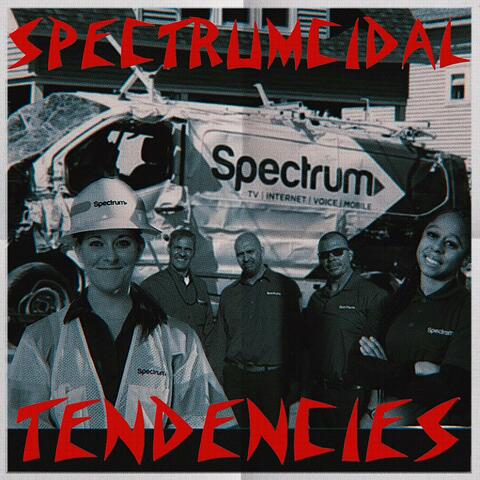 Spectrumcidal Tendencies