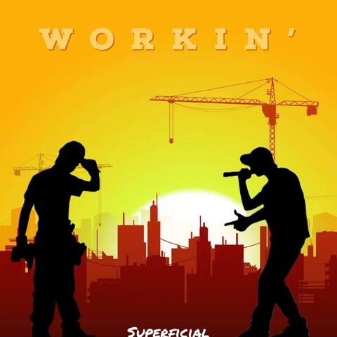 Workin'