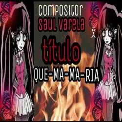 Que-Ma-Ma-ria