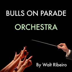 "Bulls On Parade" For Orchestra