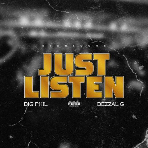Just Listen (feat. Bezzal G)