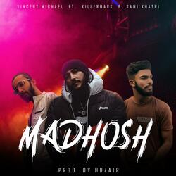 Madhosh (feat. killer mark & sami khatri)