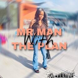 Mr. Man with The Plan