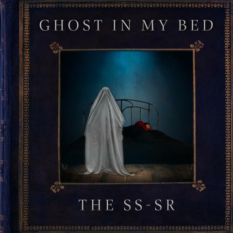 Ghost In My Bed