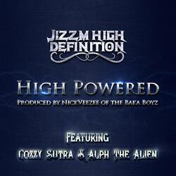 High Powered (feat. Cozzy Sutra, Alph Tha Alien & NickVeezee)