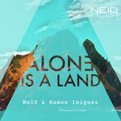 Alone is a Land (feat. Kamae Iniguez)