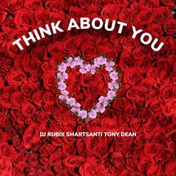 Think About You (feat. Smartsanti & Tony Dean)