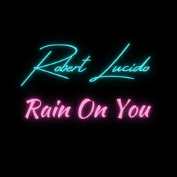 Rain On You