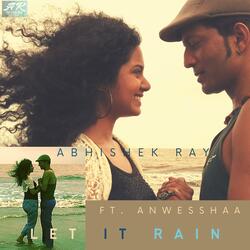 Let It Rain (feat. Anwesshaa)