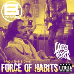 Force Of Habits (feat. Lord Goat)