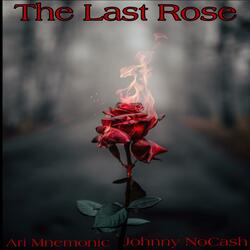 The Last Rose (feat. Johnny NoCash)