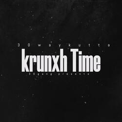 Krunxh time