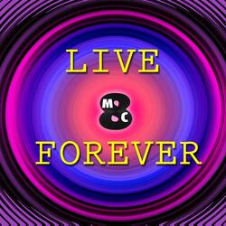 Live Forever