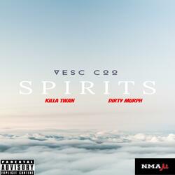 SPIRITS (feat. Killa Twan & Dirty Murph)