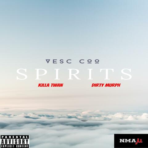 SPIRITS (feat. Killa Twan & Dirty Murph)