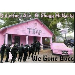 We Gone Bucc (feat. Shugg McNasty)