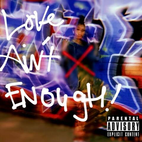 LOVE AIN'T ENOUGH (feat. Brivon)