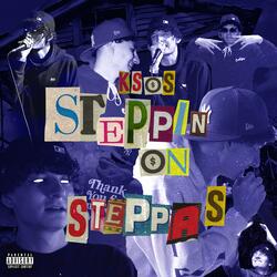 STEPPIN ON STEPPAS (feat. ScooterTheMenace)