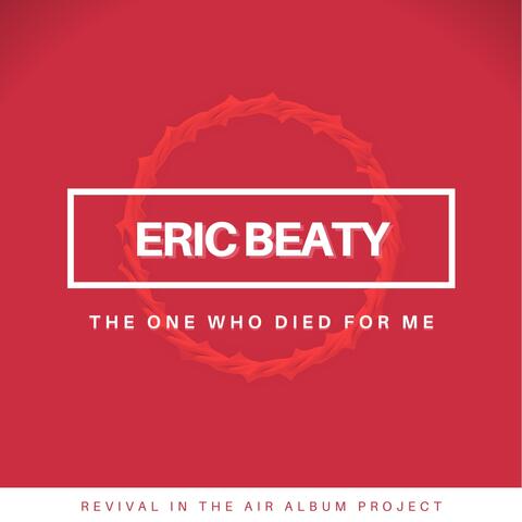 The One Who Died for Me
