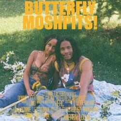 BUTTERFLY MOSHPITS!