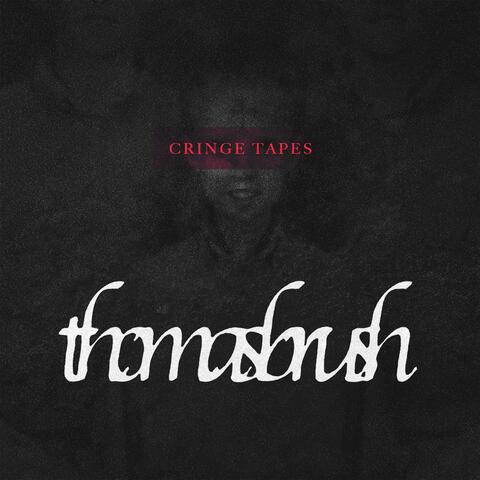 Cringe Tapes
