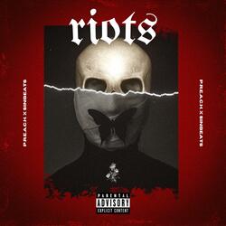 Riots (feat. P.R.E.A.C.H.)