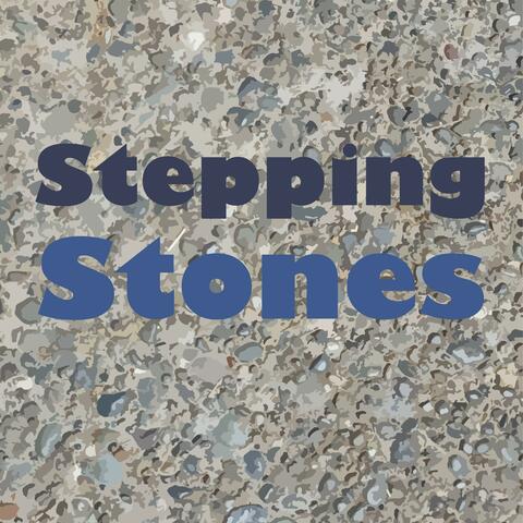 Stepping Stones