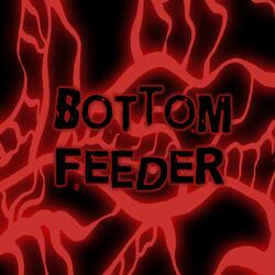 Bottom Feeder