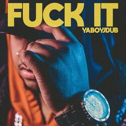 Fuck It